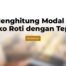 Cara Menghitung Modal Harian Toko Roti dengan Tepat