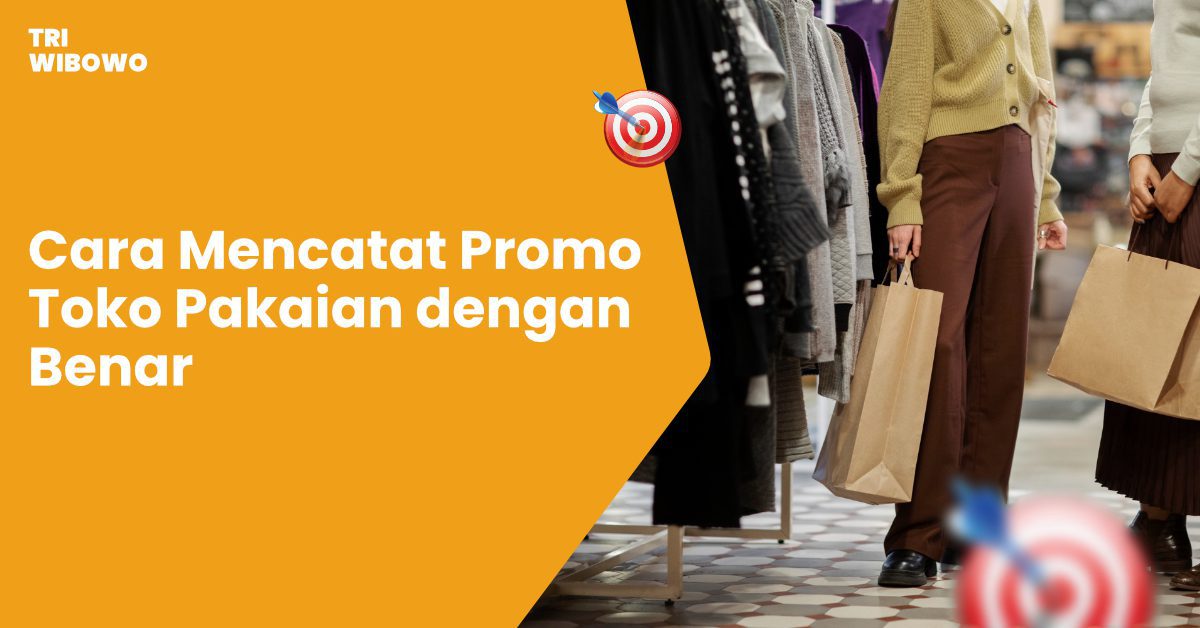 Cara Mencatat Promo Toko Pakaian dengan Benar